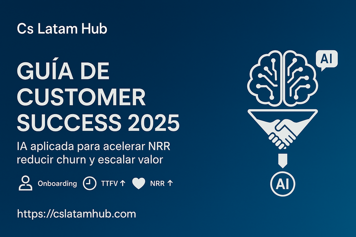 Guía Definitiva de Customer Success: Estrategias para Crecer en 2025